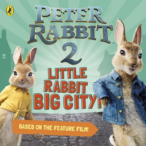 Book cover of 'Peter Rabbit 2: Little Rabbit Big City' with two rabbits and a cityscape background.