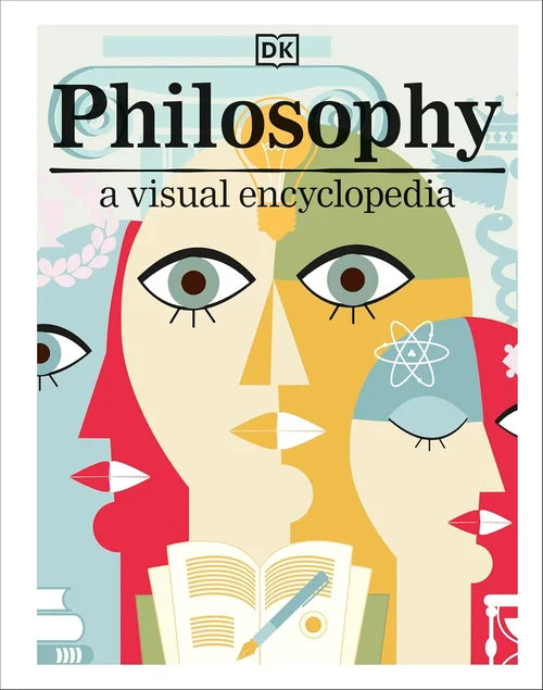 Book cover of 'Philosophy: A Visual Encyclopedia' by DK with colorful faces and an open book.