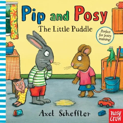Book cover of 'Pip and Posy: The Little Puddle' by Axel Scheffler with cartoon characters in a room.