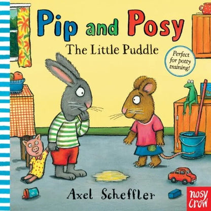 Book cover of 'Pip and Posy: The Little Puddle' by Axel Scheffler with cartoon characters in a room.