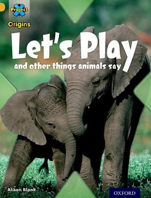 Project X Origins: Let's Play - and other things animals say