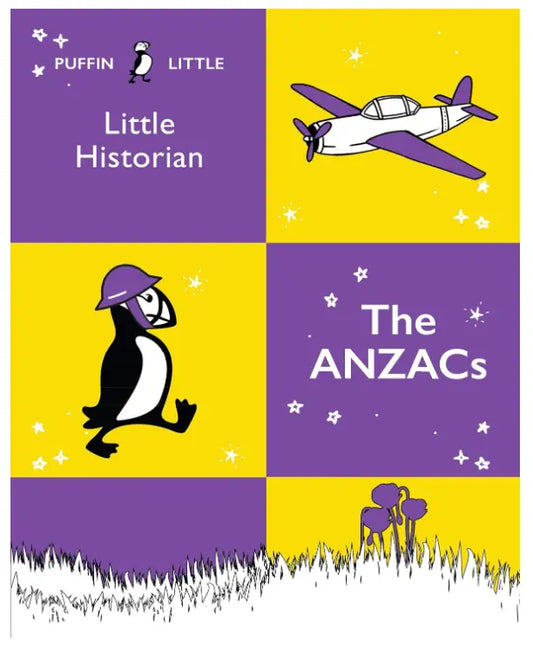 Book cover of 'Little Historian: The ANZACs' by Puffin Little with a penguin, airplane, and ANZAC symbol.