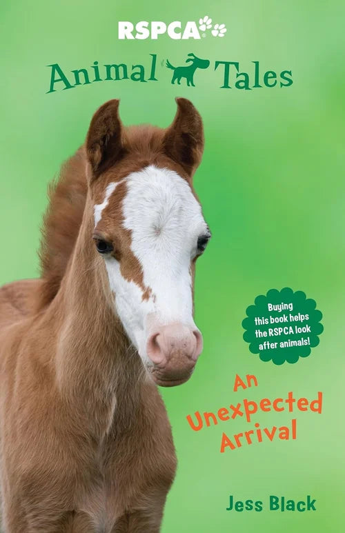 Book cover of 'An Unexpected Arrival' from RSPCA Animal Tales with a brown and white horse on a green background.