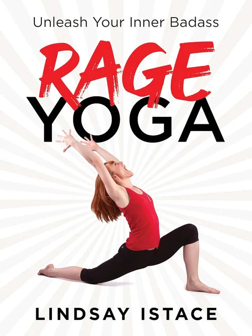 Book cover of 'Rage Yoga' by Lindsay Istance with a woman in a yoga pose.