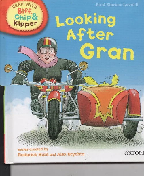 Read with Biff - Chip and Kippe First Stories: Level 5: Looking After Gran