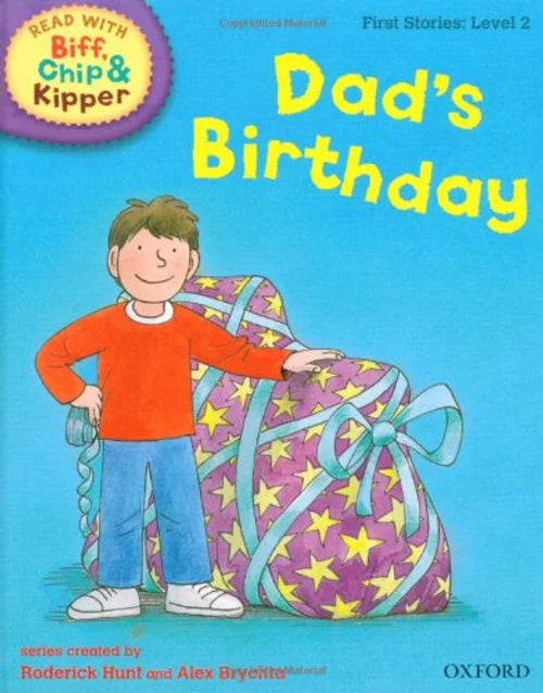 Book cover of 'Dad's Birthday' from the Biff, Chip & Kipper series with a boy and large gift.