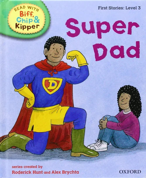 Book cover of 'Super Dad' from the Biff, Chip & Kipper series with a father in a superhero costume and child sitting on the ground.
