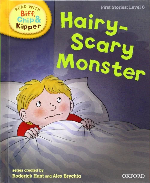 Book cover of 'Hairy Scary Monster' from the Biff, Chip & Kipper series with a child in bed.