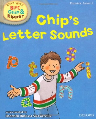 Book cover of 'Chip's Letter Sounds' from the Biff, Chip & Kipper series with a child character and colorful letters on a blue background.
