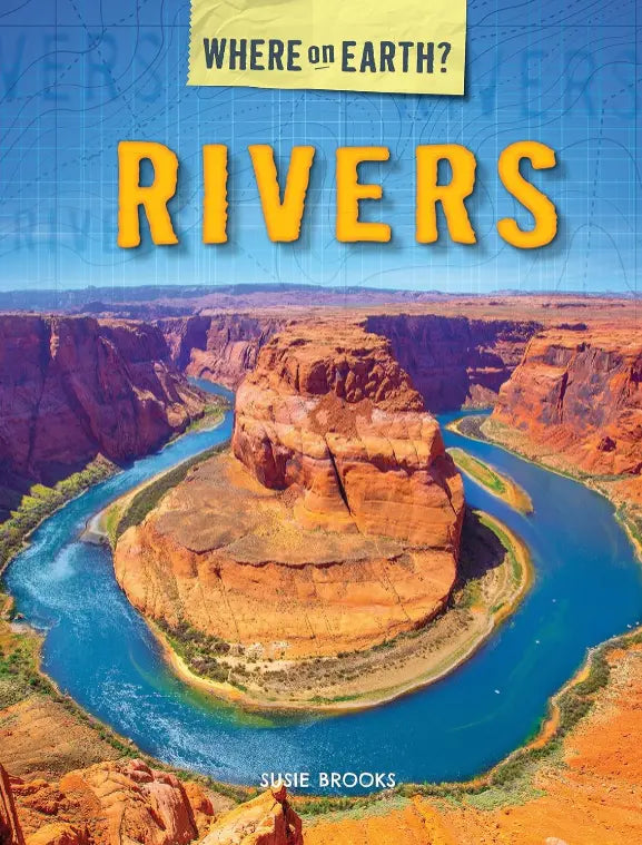Book cover of 'Where on Earth? Rivers' with a river and canyon landscape.