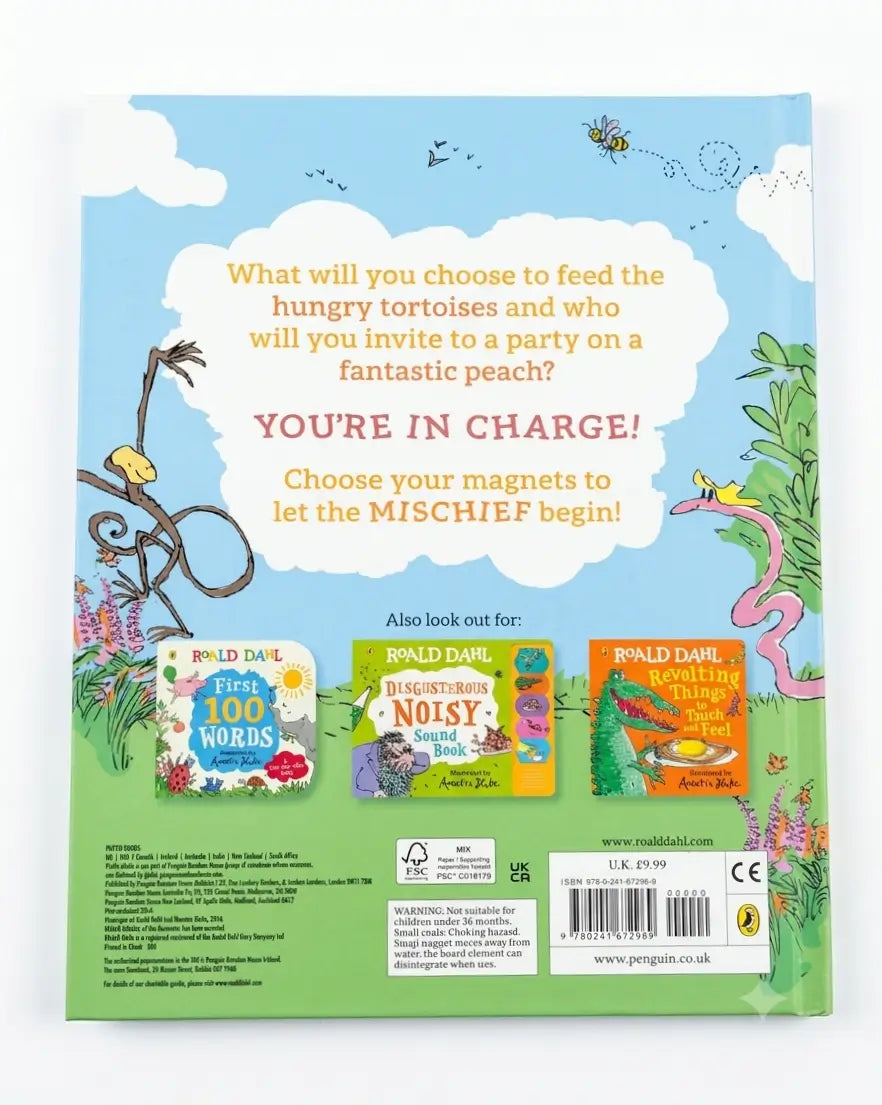 The back cover of a children's book titled 'What will you choose to feed the hungry tortoises and who will you invite to a party on a fantastic peach? YOU'RE IN CHARGE! Choose your magnets to let the MISCHIEF begin!' by Roald Dahl. The cover features a playful, colorful illustration with a blue sky, green grass, and whimsical characters.
