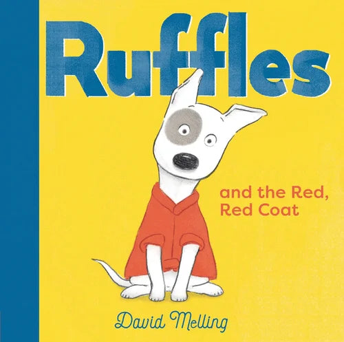 Book cover of 'Ruffles and the Red, Red Coat' with a dog wearing a red coat on a yellow background.