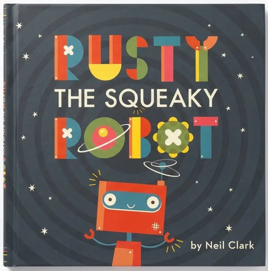 Rusty The Squeaky Robot