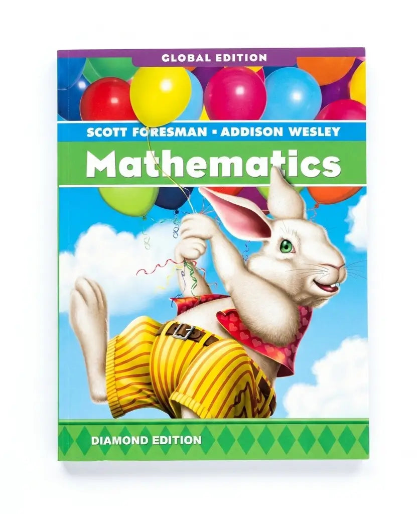 Mathematics Global Edition Diamond Edition textbook by Scott Foresman and Addison Wesley, featuring a colorful cover illustration of a white rabbit in yellow striped pants against a blue sky with balloons.