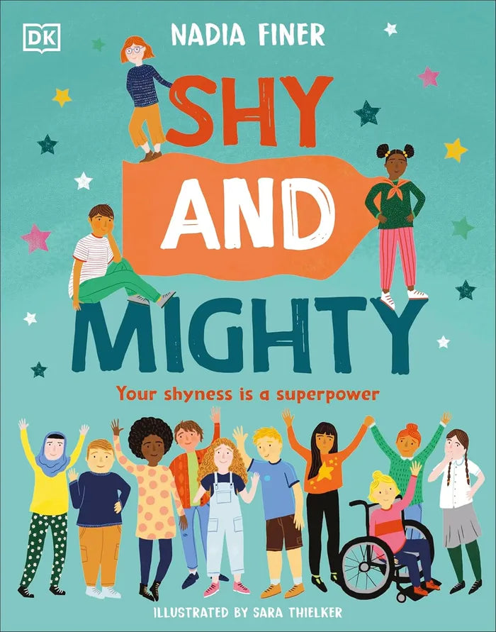 Book cover of 'Shy and Mighty' with children of various ages and backgrounds on a teal background.