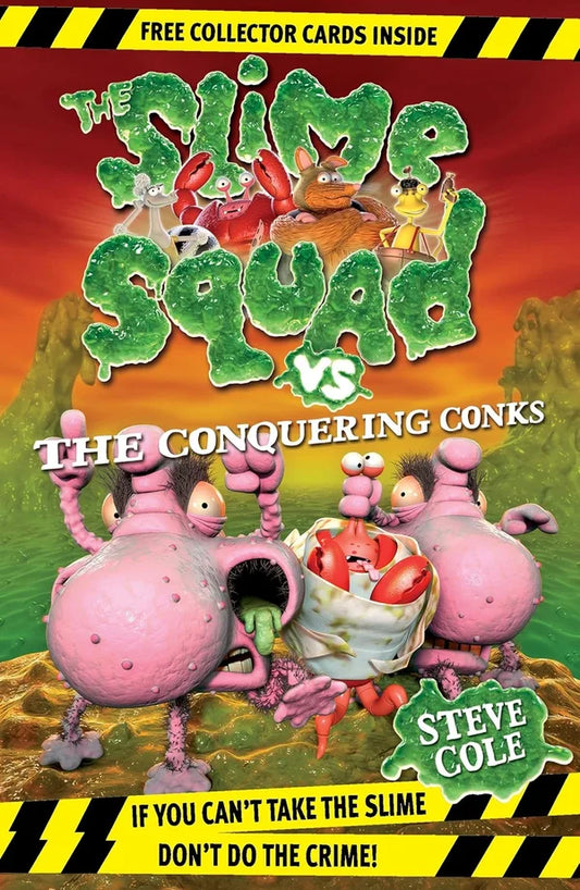 Book cover of 'The Slime Squad vs The Conquering Conks' featuring cartoon characters and text.