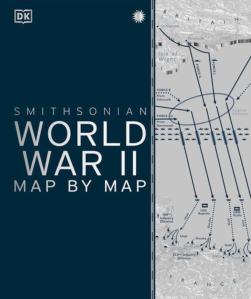 Cover of 'Smithsonian World War II Map By Map' featuring a map illustration with title text overlay.