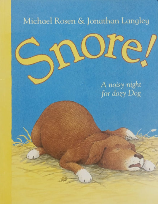 A children's book titled 'Snore!' by Michael Rosen and Jonathan Langley, featuring an illustration of a dog lying down on a grassy background.
