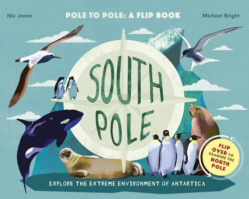 South Pole: From Pole to Pole: a Flip Book