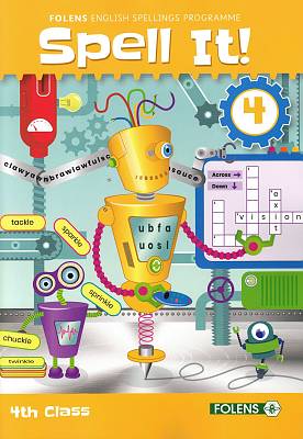 Cover of 'Spell It!' book for 4th Class, featuring a colorful illustration of a robot and various letters, indicating a educational spelling program.