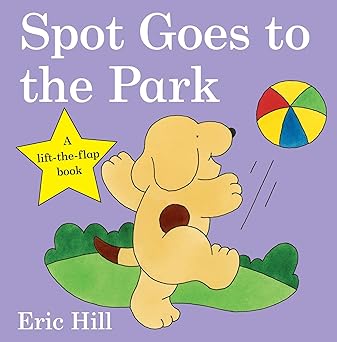 Cover of the board book 'Spot Goes to the Park' featuring a cartoon image of the puppy Spot running in a park with a colorful ball.