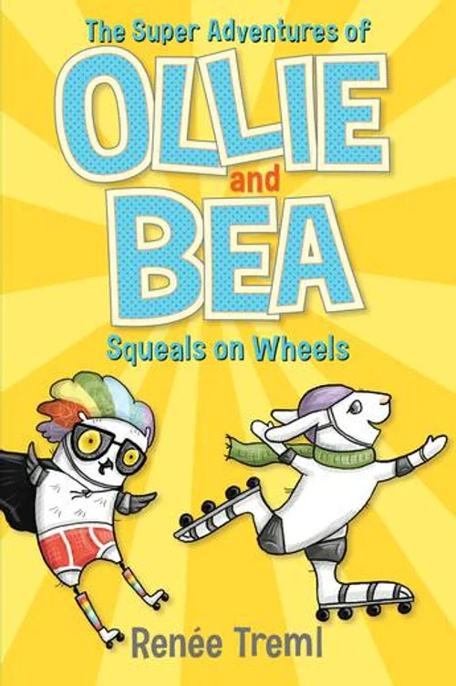 Book cover of 'The Super Adventures of Ollie and Bea: Squeals on Wheels' with cartoon characters on a yellow background.
