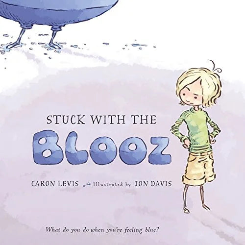 Book cover of 'Stuck with the Blooz' featuring a child and a bird.