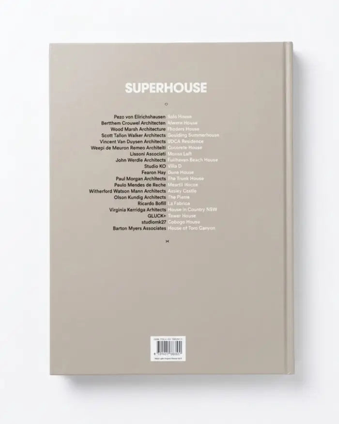 Superhouse: Architecture & Interiors Beyond the Everyday