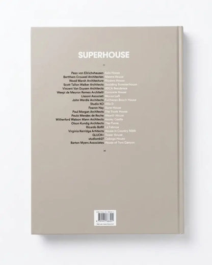 Superhouse: Architecture & Interiors Beyond the Everyday