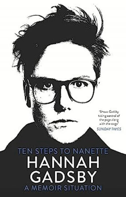 Book cover of 'Ten Steps to Nannette' by Hannah Gadsby with a black and white portrait of the author.