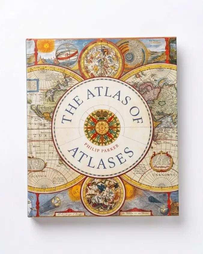 The Atlas of Atlases: Exploring the most important atlases in history and the cartographers who made them