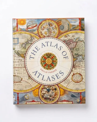 The Atlas of Atlases: Exploring the most important atlases in history and the cartographers who made them
