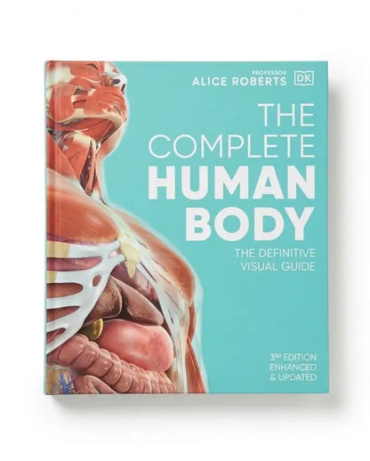 The Complete Human Body: The Definitive Visual Guide