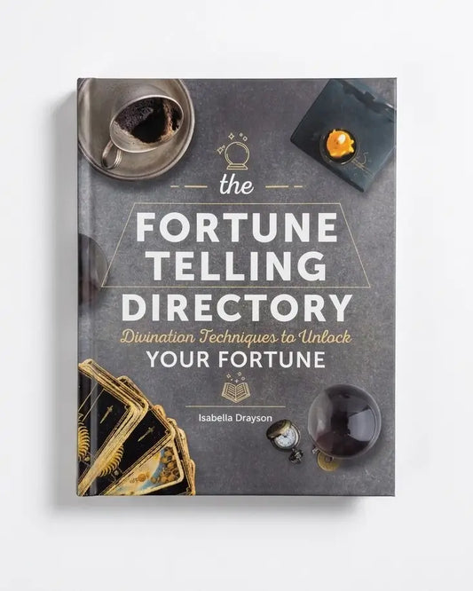The Fortune Telling Directory: Divination Techniques to Unlock Your Fortune