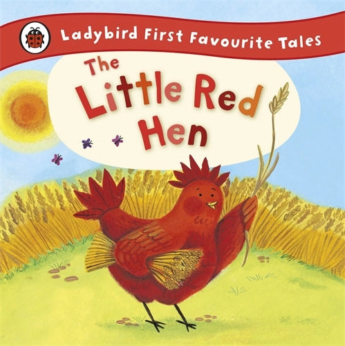 Book cover of 'The Little Red Hen' from Ladybird First Favourite Tales with a red hen in a field.