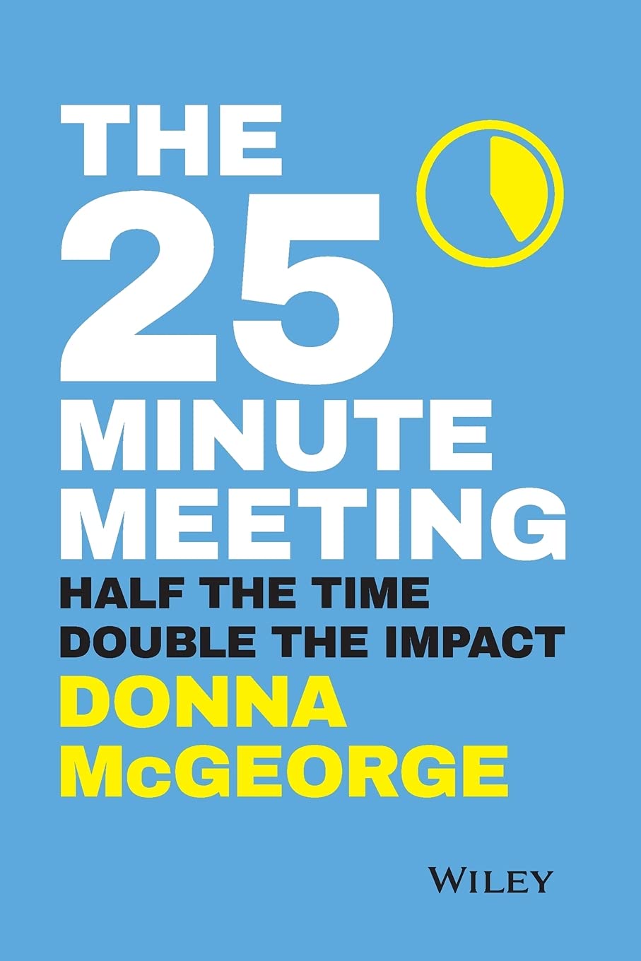 Book cover of 'The 25 Minute Meeting' by Donna McGeorge with a blue background and white text.