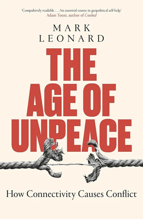 Book cover of 'The Age of Unpeace' by Mark Leonard with a red title and rope illustration on a beige background.