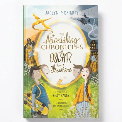 Book cover of 'The Astonishing Chronicles of Oscar from Elsewhere' by Jaclyn Moriarty on a white background