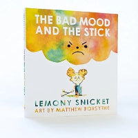 Book cover of 'The Bad Mood and The Stick' by Lemony Snicket with a colorful cloud and character illustration.