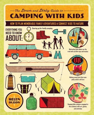 Book cover of 'The Down and Dirty Guide to Camping with Kids' by Helen Olsson, featuring illustrations and text on a yellow background.