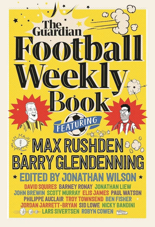 Cover of 'The Guardian Football Weekly Book' featuring Max Rushden and Barry Glendening on a yellow background.