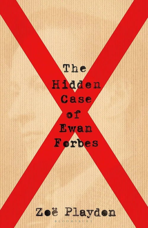 Book cover of 'The Hidden Case of Ewan Forbes' by Zoe Playden with a red 'X' on a beige background.