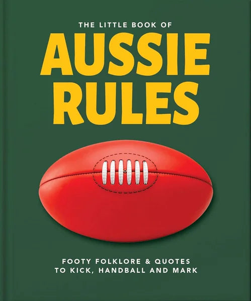 Book cover of 'The Little Book of Aussie Rules' with a red football on a green background