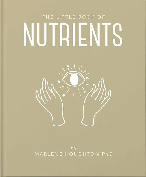Book cover of 'The Little Book of Nutrients' by Marlene Houghton PhD with a beige background and white text.