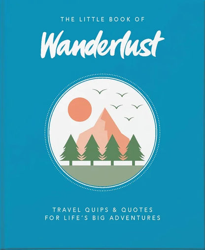 Book cover of 'The Little Book of Wanderlust' with a mountain and sun illustration on a blue background.