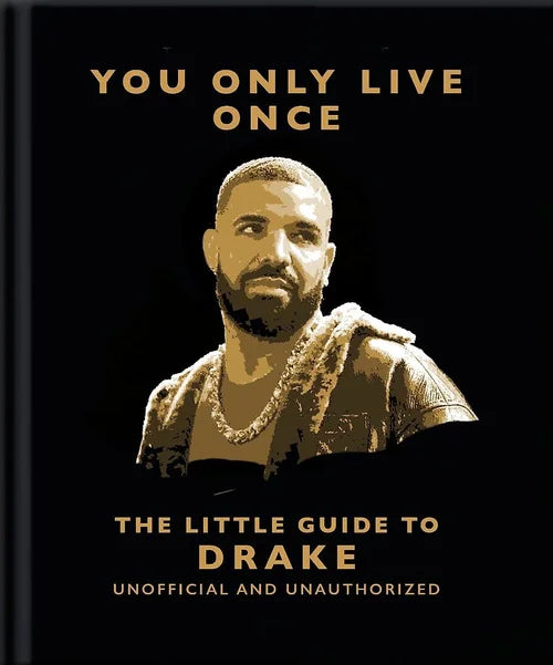 Book cover with a portrait of a person and text 'You Only Live Once: The Little Guide to Drake' on a black background.