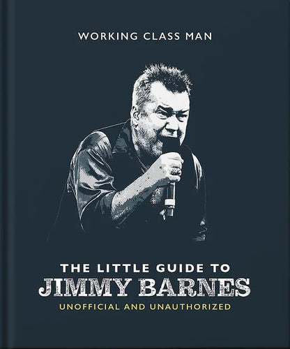 Book cover of 'The Little Guide to Jimmy Barnes' with a black and white photo of a man holding a microphone.