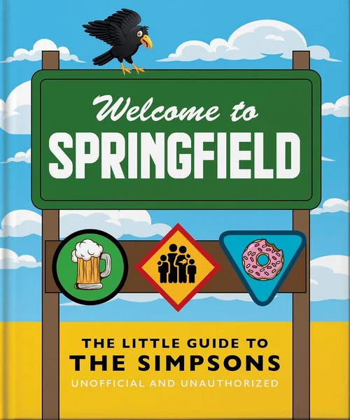 Book cover of 'Welcome to Springfield: The Little Guide to The Simpsons' with a sign and cartoon elements.