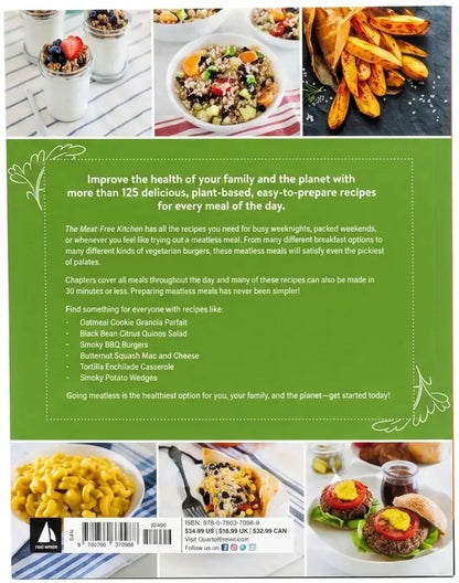 The Meat-Free Kitchen: Super Healthy and Incredibly Delicious Vegetarian Meals for All Day, Every Day