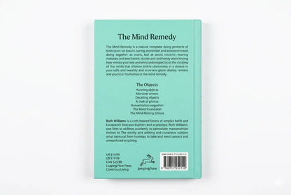 The Mind Remedy: Discover, Make and Use Simple Objects to Nourish Your Soul